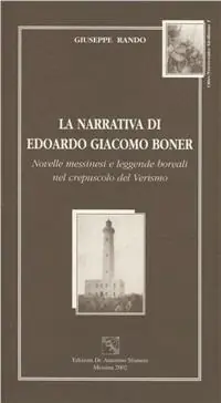 Popolare La narrativa di Edoardo Giacomo Boner. Novelle messinesi e leggende boreali nel crepuscolo del verismo
