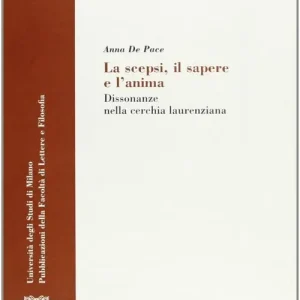 Ultima Occasione La scepsi, il sapere e l‘anima. Dissonanze nella cerchia laurenziana