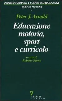 Educazione motoria, sport e curricolo Miglior Prezzo