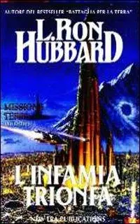 Missione terra. Vol. 9 L‘Infamia trionfa Super Prezzo
