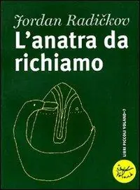 Occasione Imperdibile L‘ anatra da richiamo