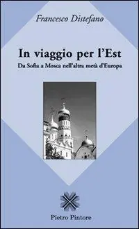 Offerta Del Giorno In viaggio per l‘Est. Da Sofia a Mosca nell‘altra metà d‘Europa