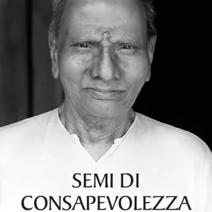 Semi di consapevolezza. La saggezza di Nisargadatta Maharaj Offerta Lampo