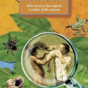 Le medicine della foresta. Alla ricerca dei segreti curativi della natura Prezzo Conveniente