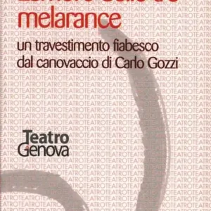 Super Prezzo L‘ amore delle tre melarance. Un travestimento fiabesco dal canovaccio di Carlo Gozzi