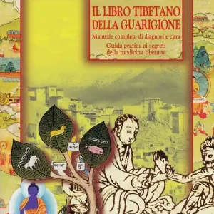 Compra Adesso Il libro tibetano della guarigione. Manuale completo di diagnosi e cura. Guida pratica ai segreti della medicina tibetana