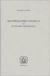 Nuovo Arrivo Materialismo storico ed economia marxistica