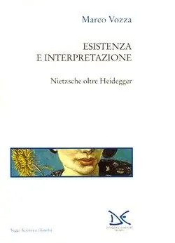 Promo Stagionale Esistenza e interpretazione. Nietzsche oltre Heidegger