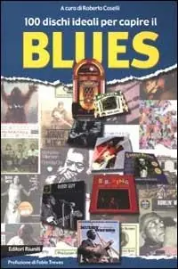 100 dischi ideali per capire il blues Economico