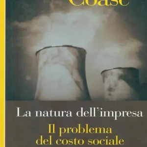 La natura dell‘impresa-Il problema del costo sociale Economico