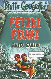Fetidi fiumi. Ediz. illustrata Prezzo Ridotto