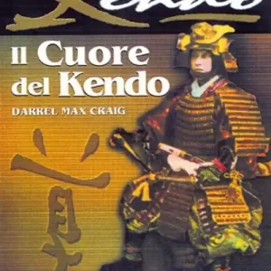 Offerta Limitata Il cuore del Kendo. Filosofia e pratica dell‘arte della spada
