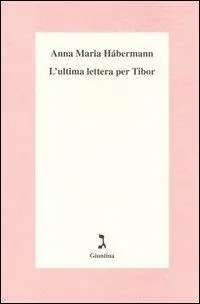 L‘ ultima lettera per Tibor Novità