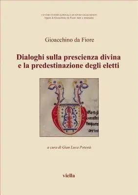 Nuova Collezione Dialoghi sulla prescienza divina e la predestinazione degli eletti. Testo latino a fronte