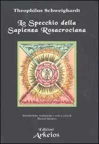 Lo specchio della sapienza rosacrociana (1618) Spedizione Espresso