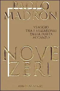 Nove zeri. Viaggio tra i miliardari della porta accanto Offerta Lampo