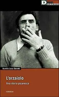 Ordina Subito L‘orzaiolo. Una storia picaresca