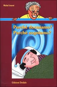 Perché dormiamo? Perché sogniamo? Occasione
