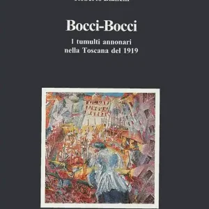 Bocci-bocci. I tumulti annonari nella Toscana del 1919 Consegna Rapida