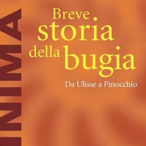 Bestseller Breve storia della bugia. Da Ulisse a Pinocchio