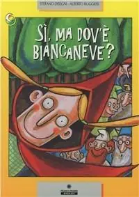 Sì, ma dov‘è Biancaneve? Compra Online