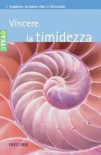 Ultima Occasione Vincere la timidezza
