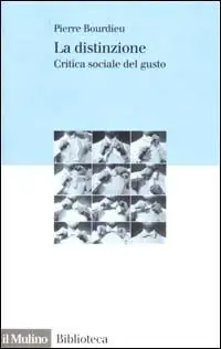 Popolare La distinzione. Critica sociale del gusto