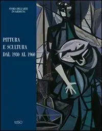 Pittura e scultura. Dal 1930 al 1960 Must-Have