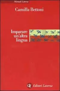 Imparare un‘altra lingua. Lezioni di linguistica applicata A Buon Prezzo