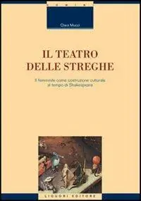 Il teatro delle streghe. Il femminile come costruzione culturale al tempo di Shakespeare Acquista Ora