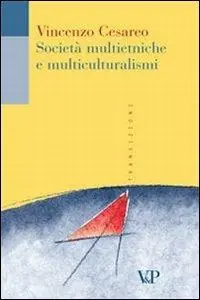 Acquista Ora Società multietniche e multiculturalismi