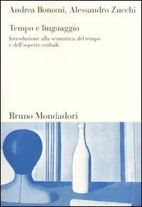 Prezzo Conveniente Tempo e linguaggio. Introduzione alla semantica del tempo e dell‘aspetto verbale