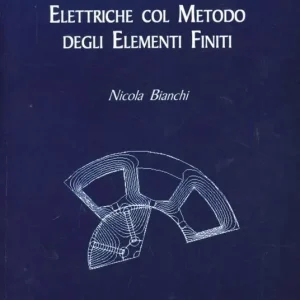 Calcolo delle macchine elettriche col metodo degli elementi finiti Direttamente Dal Produttore