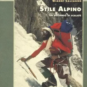Nuovo Arrivo Stile alpino. Un decennio di scalate
