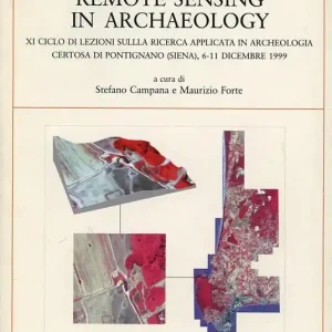 Economico Remote sensing in archaeology. 11º Ciclo di lezioni sulla ricerca applicata in archeologia (Certosa di Pontignano, 6-11 dicembre 1999)