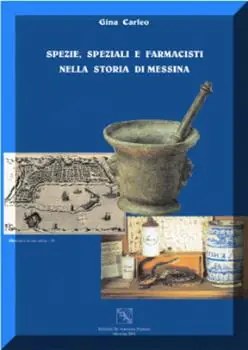 Prezzo Ridotto Spezie, speziali e farmacisti nella storia di Messina