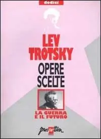 Opere scelte. Vol. 12 La guerra e il futuro A Buon Prezzo