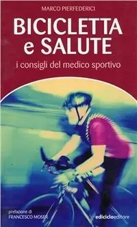 Affare Bicicletta e salute. I consigli del medico sportivo