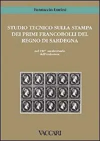 Offerta Lampo Studio tecnico sulla stampa dei primi francobolli del Regno di Sardegna nel 150º anniversario dell‘emissione