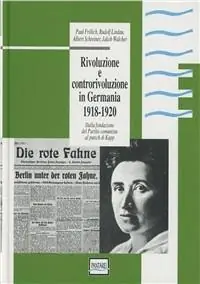 Quantità Limitata Rivoluzione e controrivoluzione in Germania 1918-1920. Dalla fondazione del Partito Comunista al putsch di Kapp