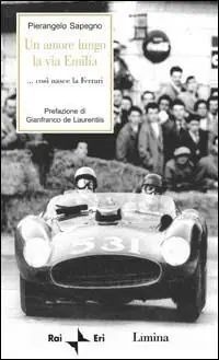 A Buon Prezzo Un amore lungo la via Emilia. Così nasce la Ferrari