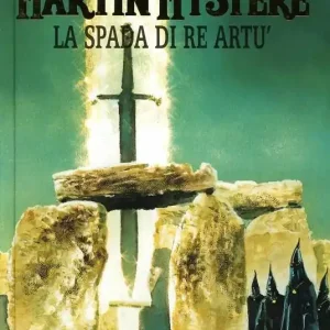 Novità L‘ integrale di Martin Mystère. Vol. 7 La spada di re Artù.