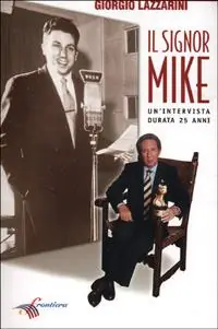 Il signor Mike. Un‘intervista durata 25 anni Bestseller