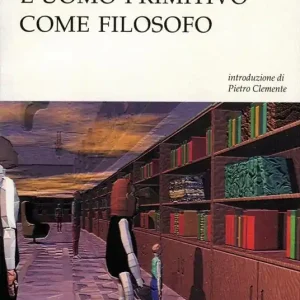 Prezzo Scontato L‘uomo primitivo come filosofo