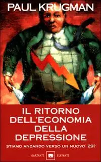 Acquista Ora Il ritorno dell‘economia della depressione. Stiamo andando verso un nuovo ‘29?