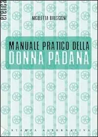 Nuova Collezione Manuale pratico della donna padana