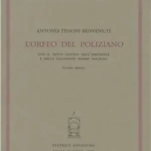 L‘Orfeo del Poliziano con il testo critico dell‘originale e delle sue successive forme teatrali Pagamento Sicuro