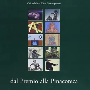 Quantità Limitata Dal premio alla pinacoteca. Catalogo della mostra (Lissone). Vol. 1
