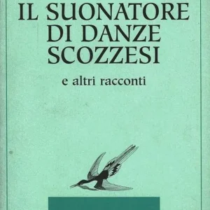 Il suonatore di danze scozzesi e altri racconti Promo Stagionale