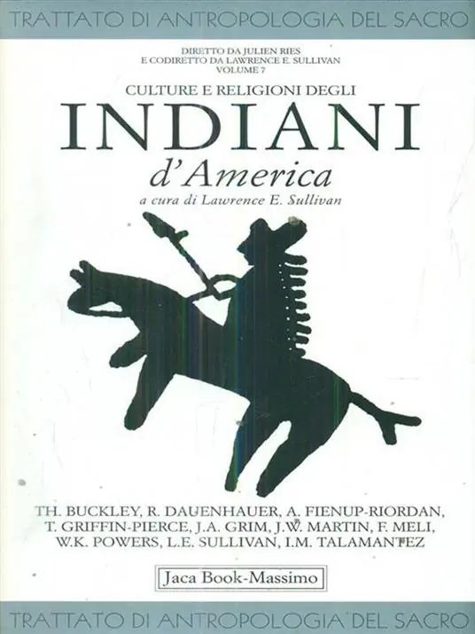 Trattato di antropologia del sacro. Vol. 7 Culture e religioni degli indiani d‘america Compra Online